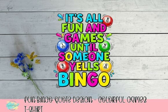 Download Fun Bingo Quote Design - Colorful Games T-Shirt - Games Collection